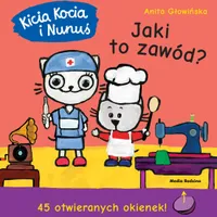 Kicia Kocia i Nunuś. Jaki to zawód?, Anita Głowińska