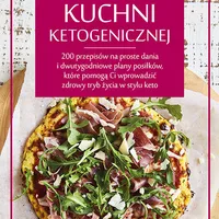 Wielka księga kuchni ketogenicznej. 200 przepisów na proste dania i dwutygodniowe plany posiłków, które pomogą Ci wprowadzić zdrowy tryb życia w stylu keto, Fisch Jen